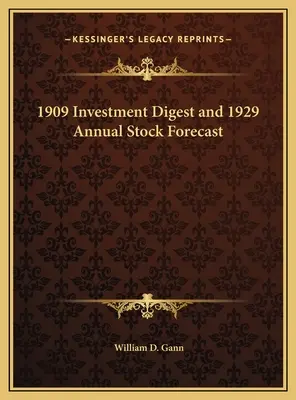 1909 Investment Digest und 1929 Annual Stock Forecast - 1909 Investment Digest and 1929 Annual Stock Forecast