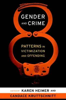 Geschlecht und Kriminalität: Muster bei Viktimisierung und Straftaten - Gender and Crime: Patterns in Victimization and Offending