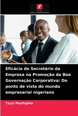 Eficcia do Secretrio da Empresa na Promoo da Boa Governao Corporativa: Do ponto de vista do mundo empresarial nigeriano