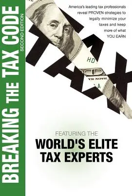 Breaking The Tax Code 2. Auflage - Breaking The Tax Code 2nd Edition
