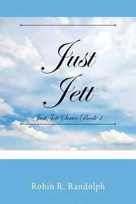 Nur Jett: Just Jett-Reihe Buch 1 - Just Jett: Just Jett Series Book 1