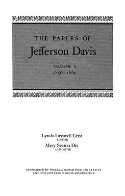 Die Papiere von Jefferson Davis: 1856-1860 - The Papers of Jefferson Davis: 1856-1860