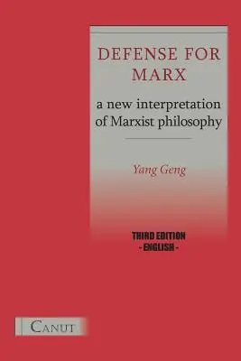 Verteidigung für Marx. Eine neue Interpretation der marxistischen Philosophie - Defense for Marx. a New Interpretation of Marxist Philosophy