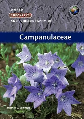 Welt-Checkliste und Bibliographie der Campanulaceae - World Checklist and Bibliography of Campanulaceae