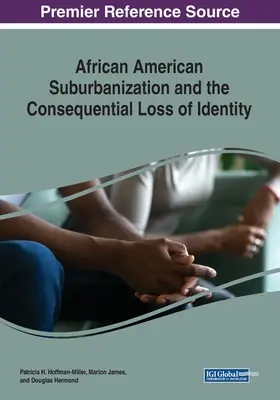 Afrikanisch-amerikanische Suburbanisierung und der damit einhergehende Identitätsverlust - African American Suburbanization and the Consequential Loss of Identity