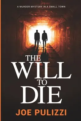 Der Wille zu sterben: Ein Spannungsroman (Mord in einer Kleinstadt), ein Thriller - The Will to Die: A Novel of Suspense (Murder in a Small Town), a Thriller