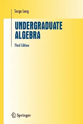 Algebra für Fortgeschrittene - Undergraduate Algebra