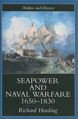 Seemacht und Seekriegsführung, 1650-1830 - Seapower and Naval Warfare, 1650-1830