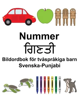 Schwedisch-Punjabi Number/ਗਿਣਤੀ Bilderwörterbuch für zweisprachige Kinder - Svenska-Punjabi Nummer/ਗਿਣਤੀ Bildordbok fr tvsprkiga barn