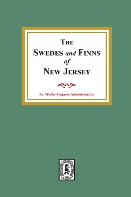 Die SWEDES und FINNS in New Jersey - The SWEDES and FINNS in New Jersey