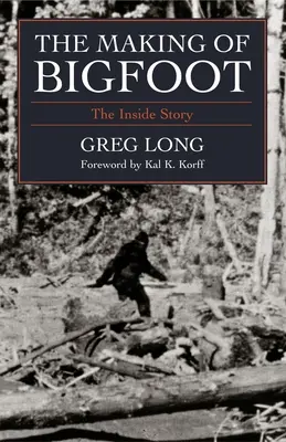 Die Entstehung von Bigfoot: Die Geschichte von innen - The Making of Bigfoot: The Inside Story