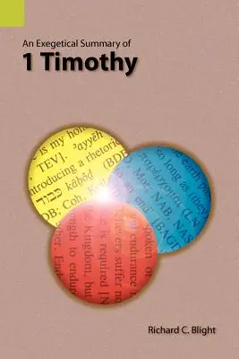 Eine exegetische Zusammenfassung von 1 Timotheus - An Exegetical Summary of 1 Timothy