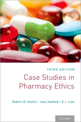 Fallstudien zur Pharmazie-Ethik: Dritte Auflage - Case Studies in Pharmacy Ethics: Third Edition
