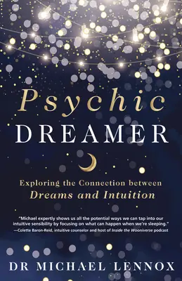 Psychischer Träumer: Die Verbindung zwischen Träumen und Intuition erforschen - Psychic Dreamer: Exploring the Connection Between Dreams and Intuition