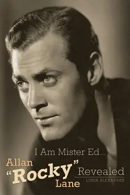 Ich bin Mister Ed...Allan Rocky Lane enthüllt - I Am Mister Ed...Allan Rocky Lane Revealed