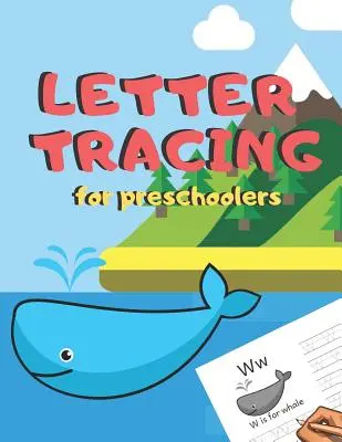Letter Tracing für Vorschulkinder: Handschrift Praxis Alphabet Arbeitsbuch für Kinder im Alter von 3-5, Kleinkinder, Kindergärten, Homeschool - Learning to - Letter Tracing for Preschoolers: Handwriting Practice Alphabet Workbook for Kids Ages 3-5, Toddlers, Nursery, Kindergartens, Homeschool - Learning to