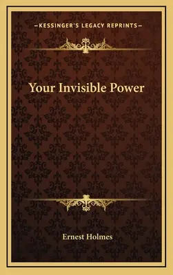 Ihre unsichtbare Kraft - Your Invisible Power