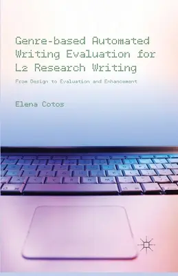 Genre-basierte automatisierte Schreibauswertung für L2-Forschungsarbeiten: Vom Entwurf bis zur Evaluation und Verbesserung - Genre-Based Automated Writing Evaluation for L2 Research Writing: From Design to Evaluation and Enhancement