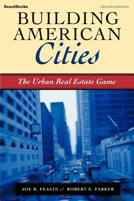 Amerikanische Städte bauen: Das urbane Immobilienspiel - Building American Cities: The Urban Real Estate Game