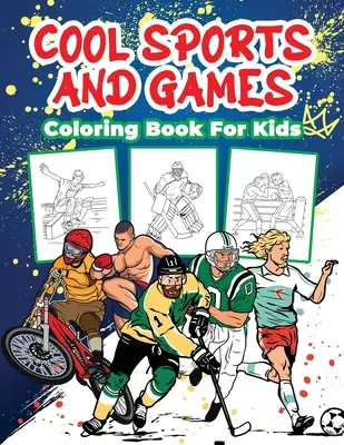 Cooles Sport- und Spiele-Malbuch für Kinder: Tolles Sport-Malbuch für Jungen, Mädchen und Kinder im Alter von 4-8 Jahren - Cool Sports and Games Coloring Book for Kids: Great Sports Activity Book for Boys, Girls and Kids Ages 4-8