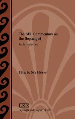 Der SBL-Kommentar zur Septuaginta: Eine Einführung - The SBL Commentary on the Septuagint: An Introduction