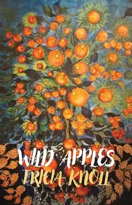 Wildäpfel: Gedichte - Wild Apples: poems