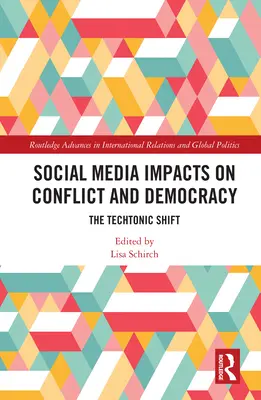 Die Auswirkungen sozialer Medien auf Konflikt und Demokratie: Die technologische Verschiebung - Social Media Impacts on Conflict and Democracy: The Techtonic Shift