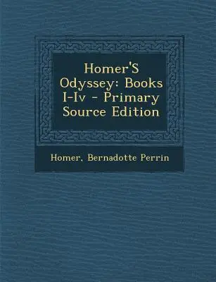 Homers Odyssee: Bücher I-IV - Homer's Odyssey: Books I-IV