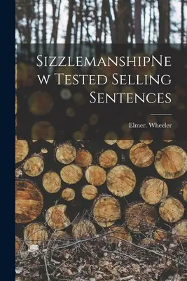 SizzlemanshipNeue getestete Verkaufssätze - SizzlemanshipNew Tested Selling Sentences