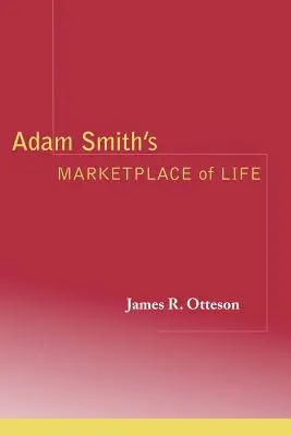 Adam Smiths Marktplatz des Lebens - Adam Smith's Marketplace of Life