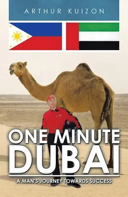 Eine Minute Dubai: Die Reise eines Mannes auf dem Weg zum Erfolg - One Minute Dubai: A Man's Journey Towards Success