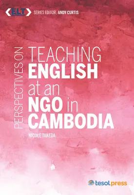 Perspektiven des Englischunterrichts bei einer NRO in Kambodscha - Perspectives on Teaching English at an Ngo in Cambodia