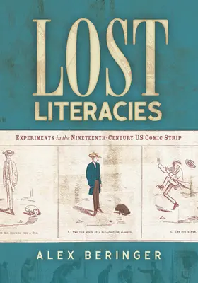 Verlorene Literaturen: Experimente mit dem US-Comic des neunzehnten Jahrhunderts - Lost Literacies: Experiments in the Nineteenth-Century Us Comic Strip
