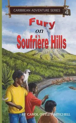 Wut auf den Hügeln von Soufriere: Karibik-Abenteuer-Reihe Buch 4 - Fury on Soufriere Hills: Caribbean Adventure Series Book 4