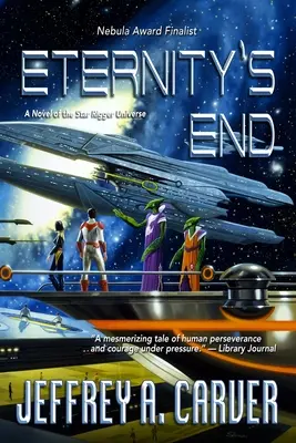 Das Ende der Ewigkeit: Ein Roman aus dem Star Rigger Universum - Eternity's End: A Novel of the Star Rigger Universe