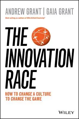 Das Innovationsrennen: Wie man eine Kultur verändert, um das Spiel zu verändern - The Innovation Race: How to Change a Culture to Change the Game