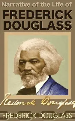 Erzählung aus dem Leben von Frederick Douglass - Narrative of the Life of Frederick Douglass