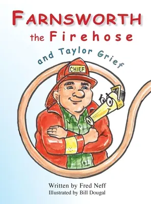 Farnsworth der Feuerschlauch und Taylor Grief - Farnsworth the Firehose and Taylor Grief