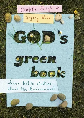Gottes grünes Buch: Was sagt die Bibel zu Umweltthemen? - God's Green Book: What Does the Bible Say about Environmental Issues?