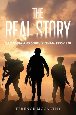 Die wahre Geschichte: Kambodscha und Südvietnam 1953-1970 - The Real Story: Cambodia and South Vietnam 1953-1970