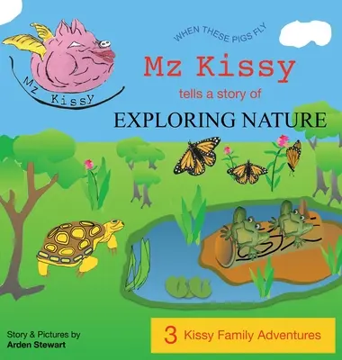 Mz Kissy erzählt eine Geschichte über die Erforschung der Natur - Mz Kissy Tells a Story of Exploring Nature