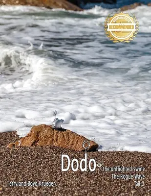 Dodo: Die Schurkenwelle Schwanz 3 - Dodo: The Rogue Wave Tail 3