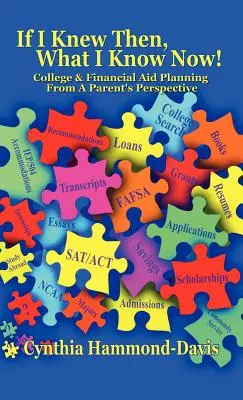 Wenn ich damals gewusst hätte, was ich heute weiß! College- und Finanzhilfeplanung aus der Sicht der Eltern - If I Knew Then, What I Know Now! College and Financial Aid Planning From A Parent's Perspective