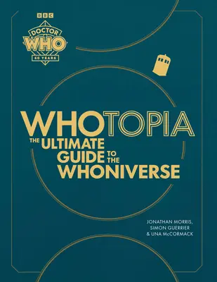 Whotopia: Der ultimative Führer durch das Whoniversum - Whotopia: The Ultimate Guide to the Whoniverse