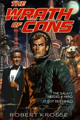 Der Zorn des Cons (Ein Rex Nihilo Abenteuer) - The Wrath of Cons (A Rex Nihilo Adventure)
