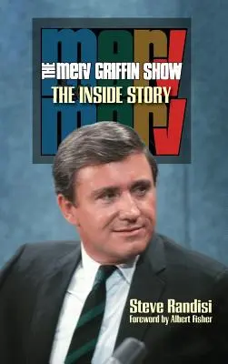 Die Merv Griffin Show: Die Insider-Geschichte (Gebundene Ausgabe) - The Merv Griffin Show: The Inside Story (hardback)