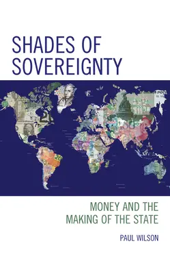 Schattierungen der Souveränität: Geld und die Entstehung des Staates - Shades of Sovereignty: Money and the Making of the State