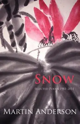 Schnee. Ausgewählte Gedichte 1981-2011 - Snow. Selected Poems 1981-2011