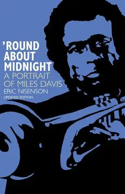 Rund um Mitternacht: Ein Porträt von Miles Davis - Round about Midnight: A Portrait of Miles Davis