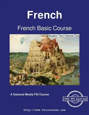 Französisch Grundkurs - Studententext Band Eins - French Basic Course - Student Text Volume One
